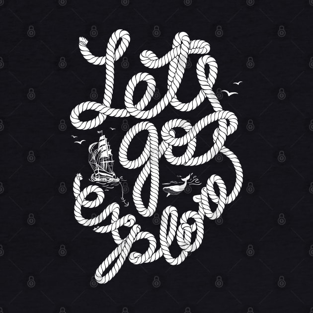 Nautical lettering: Lets go explore by GreekTavern